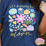 Let Kindness Bloom Floral Tee